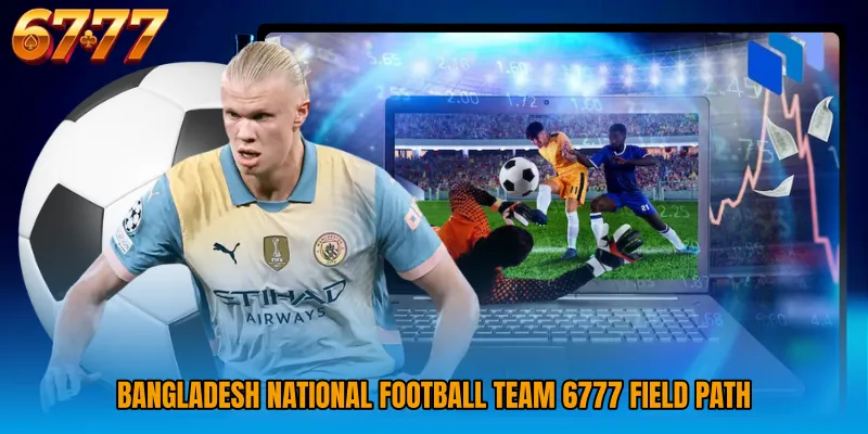 Bangladesh National Football Team 6777 field path