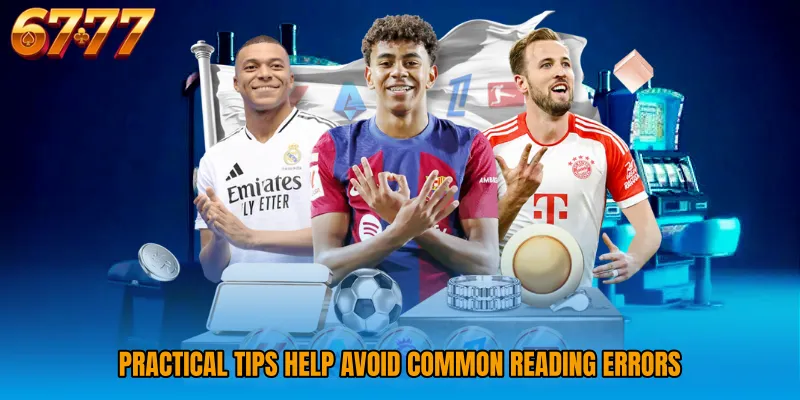 Practical tips help avoid common reading errors